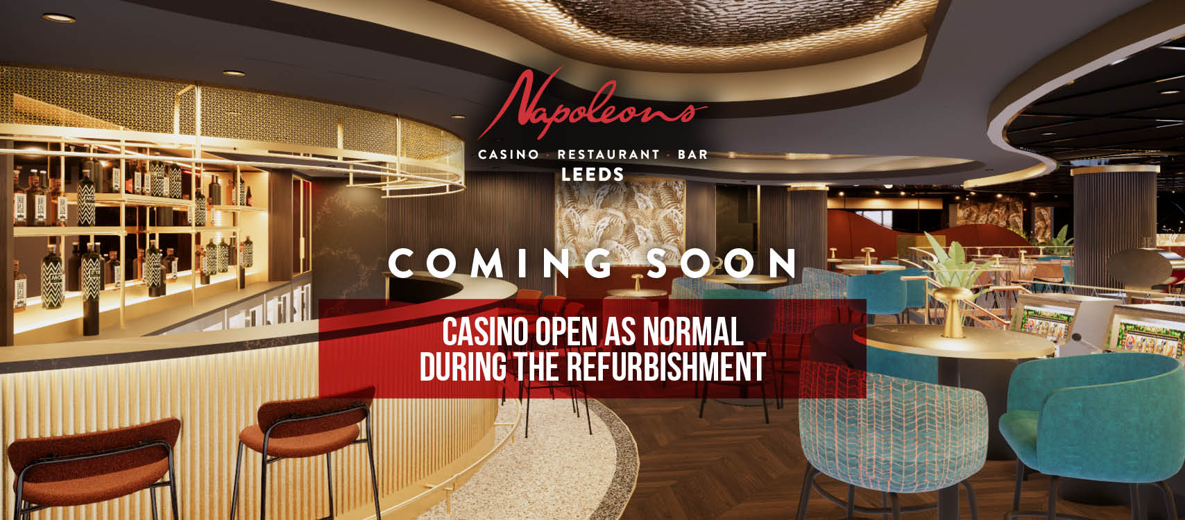 Napoleons Casino Leeds Set for Spectacular Refurbishment in 2024 -  - Napoleons Casinos &amp; Restaurants