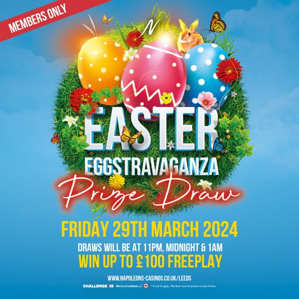 Easter Eggstravaganza Prize Draw -  - Napoleons Casinos & Restaurants