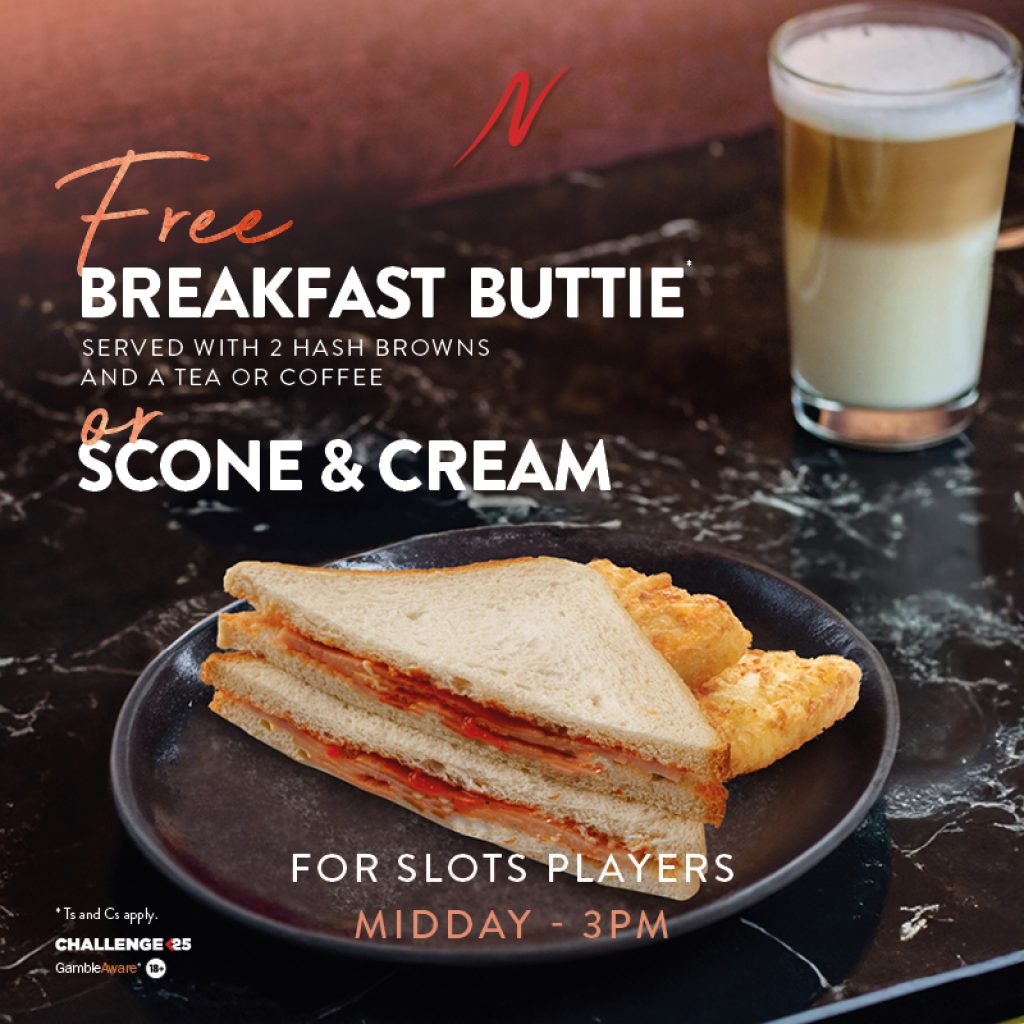 Comp Breakfast Buttie and Coffee - Breakfast Buttie and Coffee - Napoleons Casinos & Restaurants