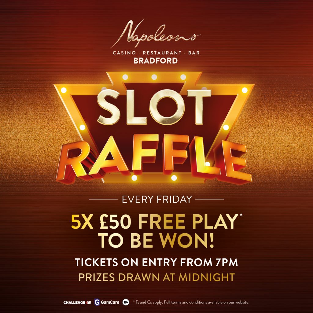 Friday Slot Raffle -  - Napoleons Casinos & Restaurants