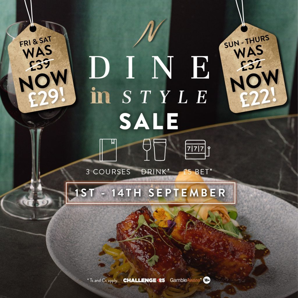 Dine in Style Sheffield - Dine In Style - Napoleons Casinos & Restaurants